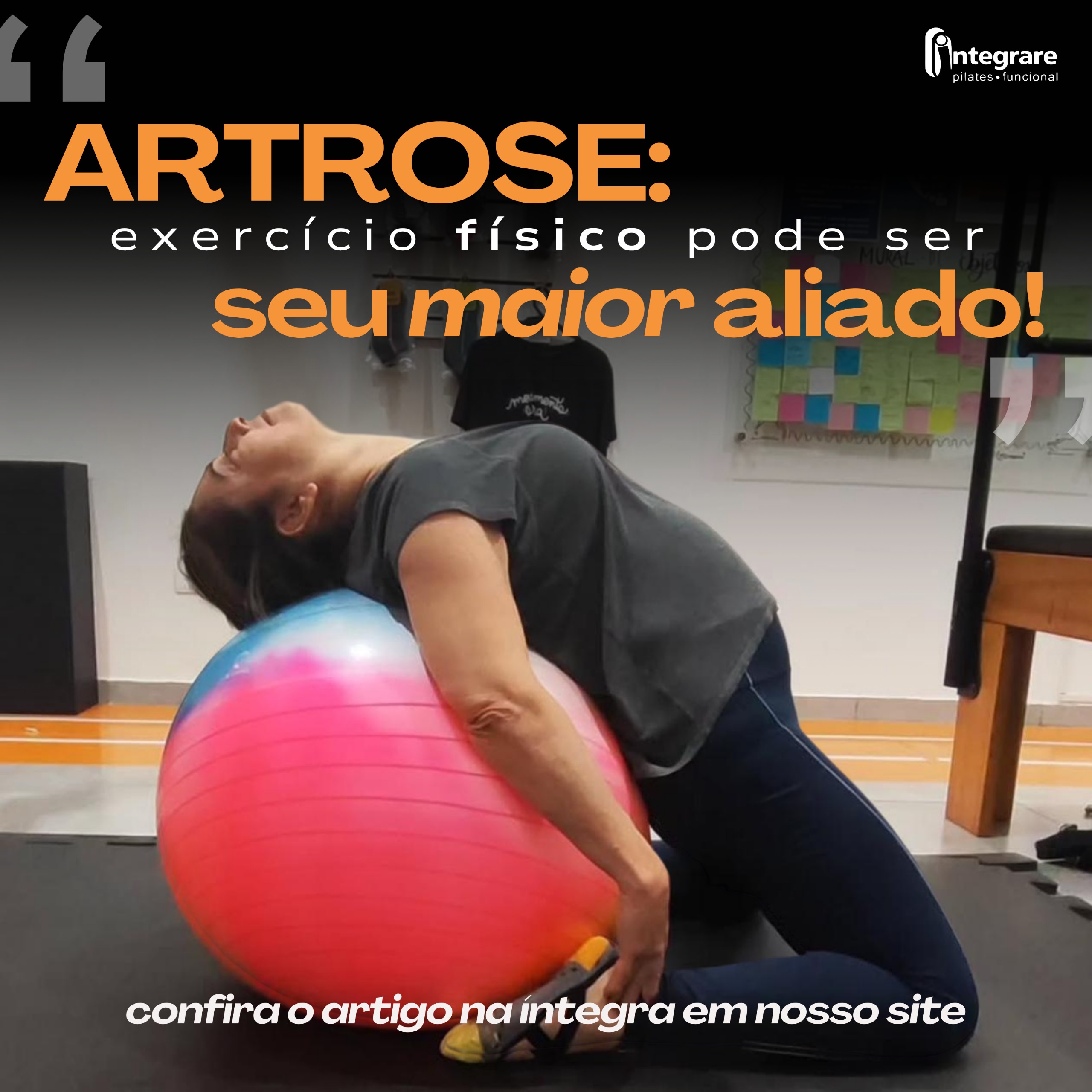 Artrose: quando o corpo pede cuidado... o pilates pode ser  seu aliado