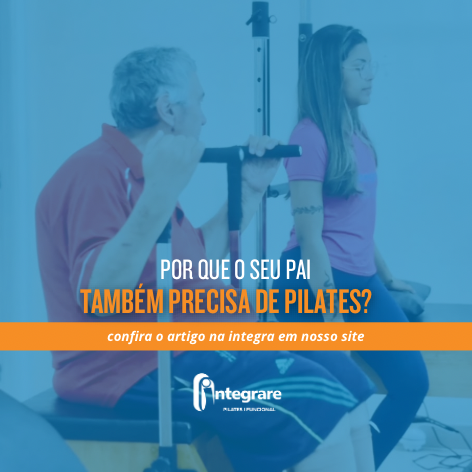 Seu pai precisa de Pilates?